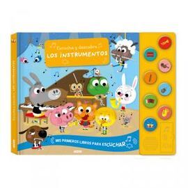 MIS PRIMEROS LIBROS PARA ESCUCHAR : ESCUCHA Y DESCUBRE LOS INSTRUMENTOS
