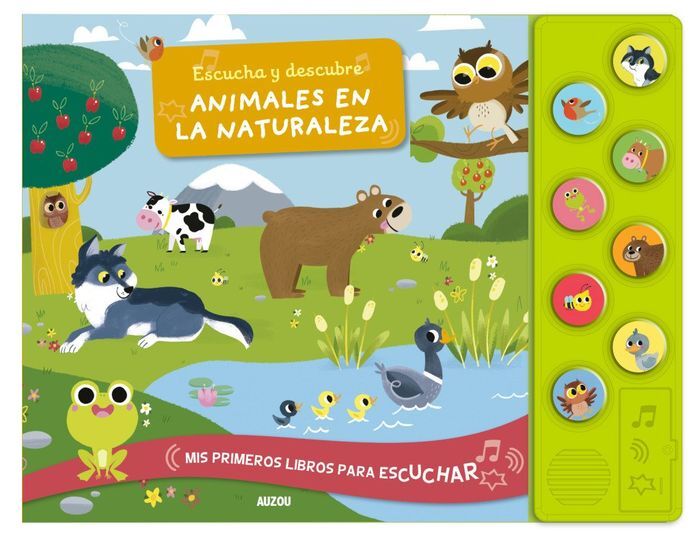 MIS PRIMEROS LIBROS PARA ESCUCHAR : ESCUCHA Y DESCUBRE ANIMALES EN LA NATURALEZA