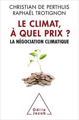 LE CLIMAT À QUEL PRIX?: LA NÉGOCIATION CLIMATIQUE