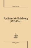 FERDINAND DE HABSBOURG (1503-1564)