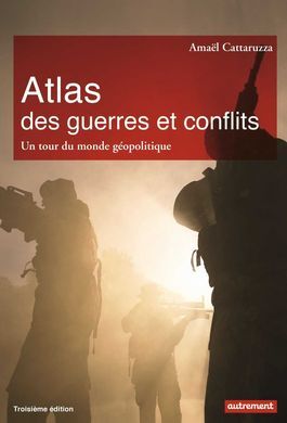 ATLAS DES GUERRES ET CONFLITS