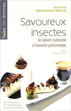 SAVOUREUX INSECTES : DE L'ALIMENTATION TRADITIONNELLE À L'INNOVATION GASTRONOMIQUE