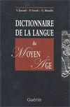 DICTIONNAIRE DE LA LANGUE DU MOYEN AGE- GROULT