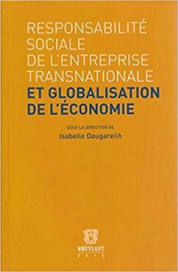 RESPONSABILITÉ SOCIALE DE L'ENTREPRISE TRANSNATIONALE ET GLOBALISATION DE L'ÉCONOMIE