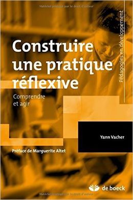 CONSTRUIRE UNE PRATIQUE RÉFLEXIVE : COMPRENDRE ET AGIR