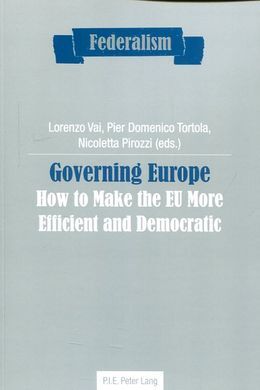 GOVERNING EUROPE. HOW TO MAKE THE EU MORE EFFICIENT AND DEMOCRATIC