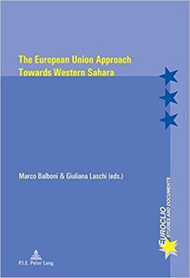 THE EUROPEAN UNION APPROACH TOWARDS WESTERN SAHARA