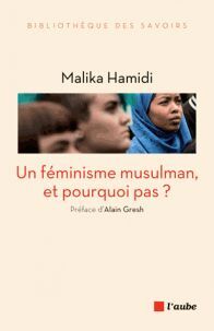 UN FÉMINISME MUSULMAN, ET POURQUOI PAS ?