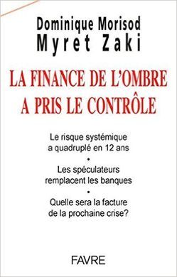 LA FINANCE DE L'OMBRE A PRIS LE CONTRÔLE