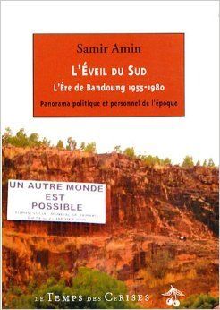 L'ÃVEIL DU SUD : L'ÃRE DE BANDOUNG 1955-1980 - PANORAMA POLITIQUE ET PERSONNEL DE L'ÃPOQUE