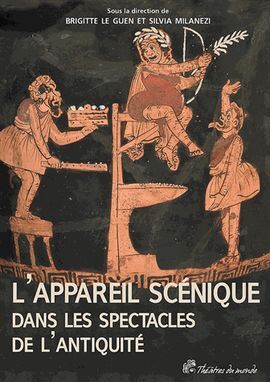 APPAREIL SCÉNIQUE DANS LES SPECTACLES DE L'ANTIQUITÉ