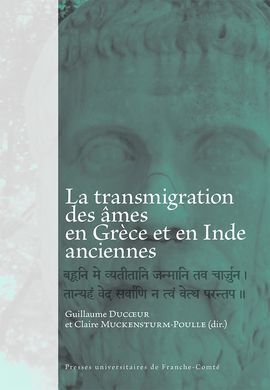 LA TRANSMIGRATION DES ÂMES EN GRÈCE ET EN INDE ANCIENNES
