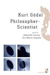KURT GÃDEL : PHILOSOPHER-SCIENTIST