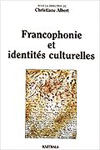 FRANCOPHONIE ET IDENTITÉS CULTURELLES