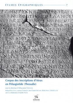 CORPUS DES INSCRIPTIONS DATRAX EN PÉLASGIOTIDE (THESSALIE)