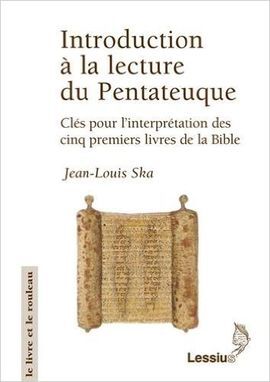 INTRODUCTION A LA LECTURE DU PENTATEUQUE