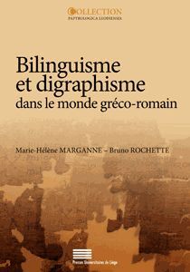 BILINGUISME ET DIGRAPHISME DANS LE MONDE GRECO-ROMAIN