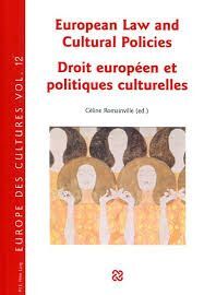 EUROPEAN LAW AND CULTURAL POLICIES