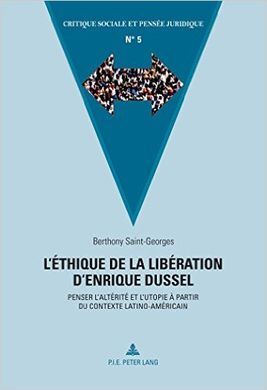 L'ETHIQUE DE LA LIBERATION D'ENRIQUE DUSSEL