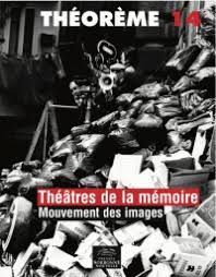 THÉORÈME 14 - THÉÂTRES DE LA MÉMOIRE. MOUVEMENT DES IMAGES
