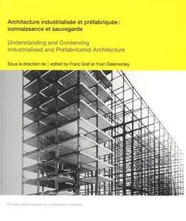 ARCHITECTURE INDUSTRIALISEE ET PREFABRIQUEE : CONNAISSANCE ET SAUVEGARDE. BILING
