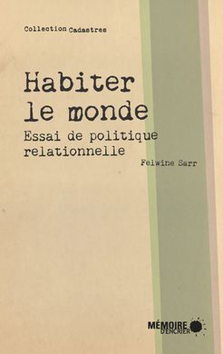 HABITER LE MONDE: ESSAI DE POLITIQUE RELATIONELLE