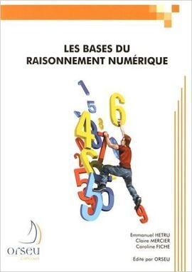 LES BASES DU RAISONNEMENT NUMÉRIQUE