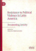 RESISTANCE TO POLITICAL VIOLENCE IN LATIN AMERICA