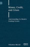 MONEY, CREDIT AND CRISES
