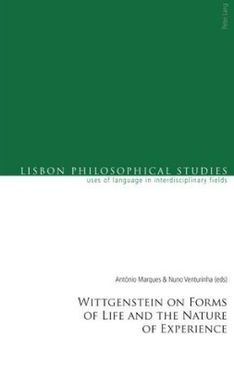 WITTGENSTEIN ON FORMS OF LIFE AND THE NATURE OF EXPERIENCE