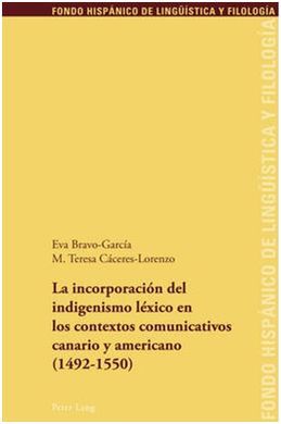 LA INCORPORACION DEL INDIGENISMO LEXICO EN LOS CONTEXTOS COMUNICATIVOS CANARIO Y AMERICANO (1492-1550)
