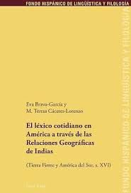 LÉXICO COTIDIANO EN AMÉRICA A TRAVÉS DE LAS RELACIONES GEOGRÁFICAS DE INDIAS