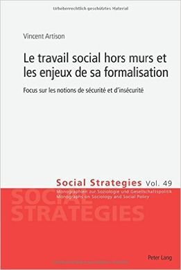 LE TRAVAIL SOCIAL HORS MURS ET LES ENJEUX DE SA FORMALISATION