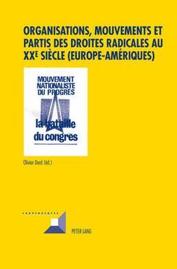 ORGANIZATIONS, MOUVEMENTS ET PARTIS DES DROITES RADICALES AU XX SICECLE (EUROPE-AMERIQUES)