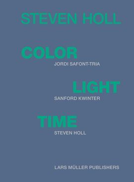 STEVEN HOLL COLOR LIGHT TIME /ANGLAIS