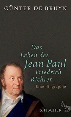 DAS LEBEN DES JEAN PAUL FRIEDRICH RICHTER
