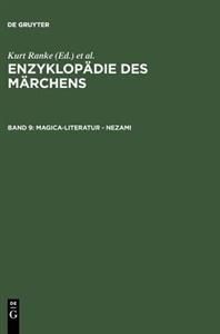 ENZYKLOPÄDIE DES MÄRCHENS. BAND 9: MAGICA- LITERATUR - NEZAMI