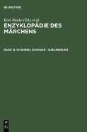 ENZYKLOPÄDIE DES MÄRCHENS. BAND 12: SCHINDEN, SCHINDER - SUBLIMIERUNG