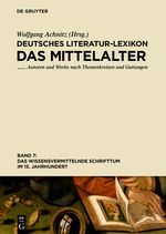 DEUTSCHES LITERATUR-LEXIKON DAS MITTELALTER. BAND 7