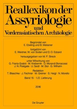 REALLEXIKON DER ASSYRIOLOGIE. BAND 15 (1-2) 2016