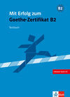 MIT ERFOLG ZUM GOETHE ZERTIFICAT NIVEL B2 + CD - CUADERNO DE TEST
