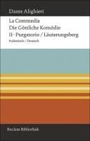 LA COMMEDIA / DIE GÖTTLICHE KOMÖDIE: II. PURGATORIO / LÄUTERUNGSBERG ITALIENISCH / DEUTSCH
