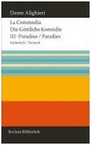 LA COMMEDIA / DIE GÖTTLICHE KOMÖDIE: III. PARADISO / PARADIES. ITALIENISCH/DEUTSCH
