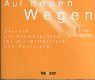 AUF NEUEN WEGEN.CDÂ´S X 3