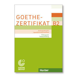 GOETHE ZERTIFIKAT B2 PRUEFUNGSZIELE