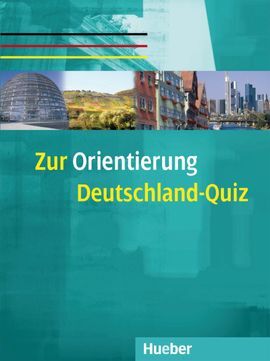 ZUR ORIENTIERUNG.DEUTSCHLAND-QUIZ