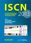 AN INTERNATIONAL SYSTEM FOR HUMAN CYTOGENETIC NOMENCLATURE 2013