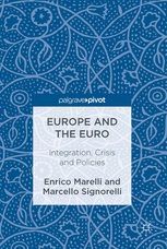 EUROPE AND THE EURO. INTEGRATION, CRISIS AND POLICIES