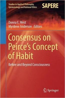 CONSENSUS ON PEIRCE'S CONCEPT OF HABIT: BEFORE AND BEYOND CONSCIOUSNESS
