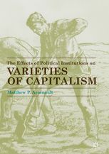 THE EFFECTS OF POLITICAL INSTITUTIONS ON VARIETIES OF CAPITALISM
